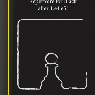 A Complete Opening Repertoire for Black after 1.e4 e5!