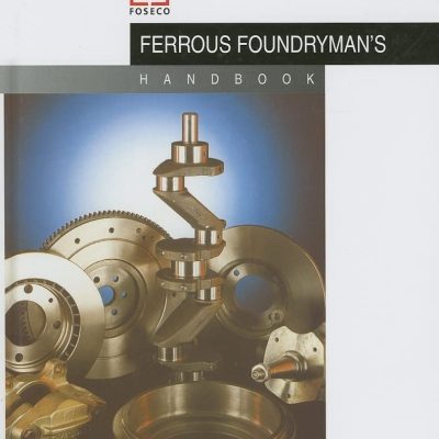 Foseco Ferrous Foundryman's Handbook