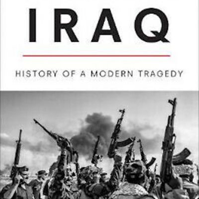 Once Upon a Time in Iraq | James Bluemel HISTORY OF A MODERN TRAGEDY BBC SERIES