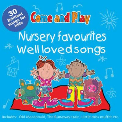 Various Artists : Come and Play: Nursery Favourites & Well Loved Songs CD Audio