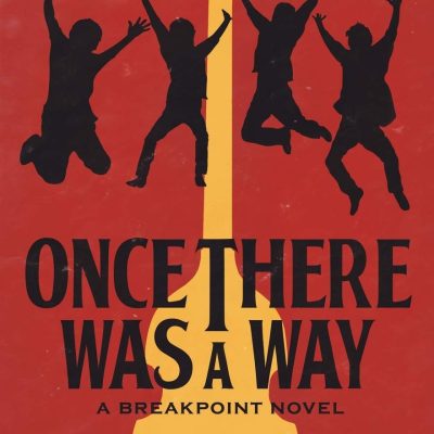 Once There Was a Way: What If The Beatles Stayed Together?: 2 (Breakpoint, 2)