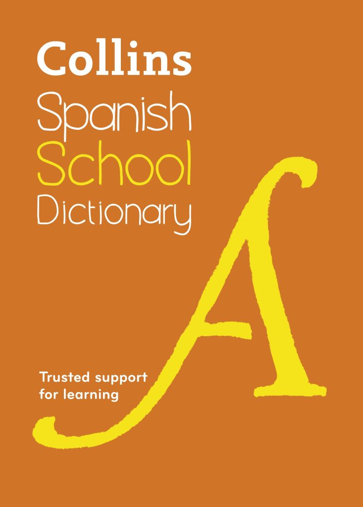 Collins Spanish School Dictionary: Trusted support for learning