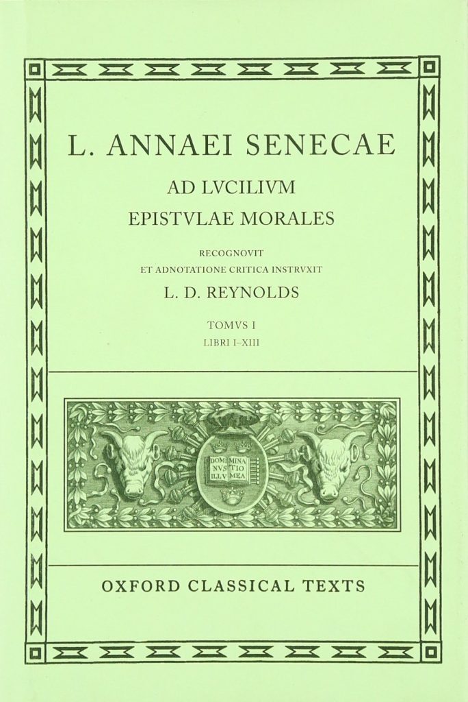 Seneca Epistulae Vol. I: Volume I: Books I-XIII.: 0001 (Oxford Classical Texts)