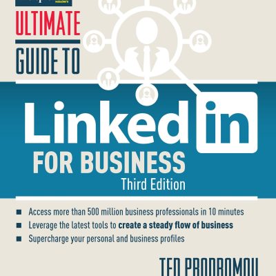 Ultimate Guide to LinkedIn for Business: Access more than 500 million people in 10 minutes (Ultimate Series)