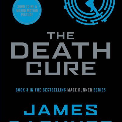 The Death Cure: book 3 in the multi-million bestselling Maze Runner series