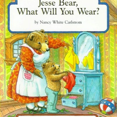 Jesse Bear, What Will You Wear?