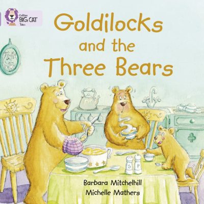 Goldilocks and the Three Bears: A wordless picture story, retelling the traditional tale of Goldilocks and the Three Bears. (Collins Big Cat)