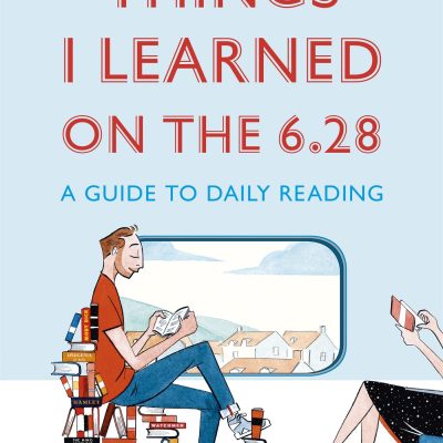 Things I Learned on the 6.28: A Guide to Daily Reading