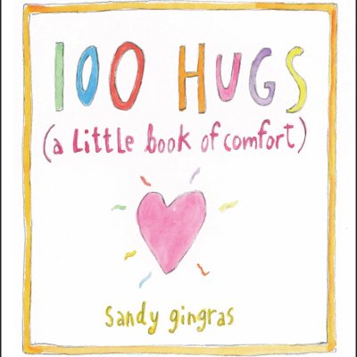 100 Hugs: A Little Book of Comfort