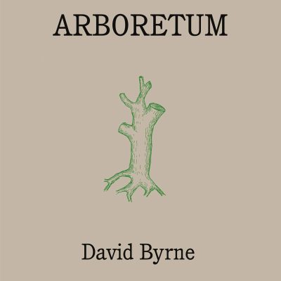 Arboretum: David Byrne