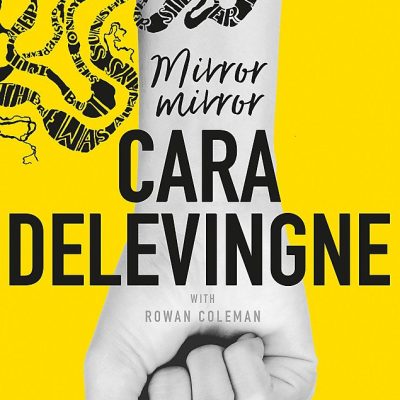 Mirror, Mirror: A Twisty Coming-of-Age Novel about Friendship and Betrayal from Cara Delevingne