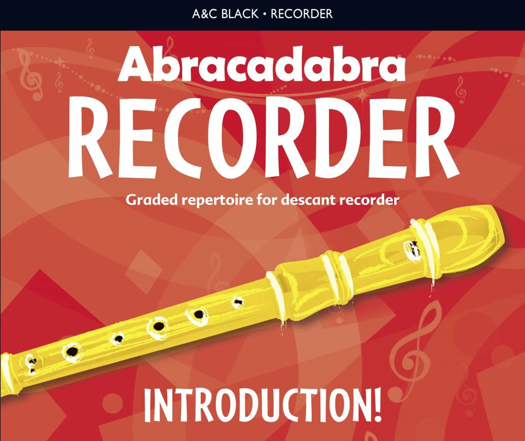 Abracadabra Recorder Introduction!: 31 graded songs and tunes