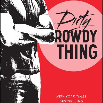 Dirty Rowdy Thing: Volume 2 (Wild Seasons)