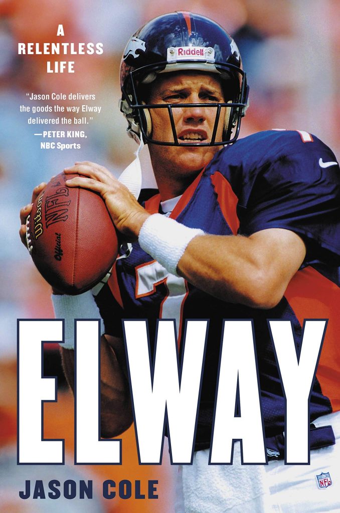 Elway: A Relentless Life