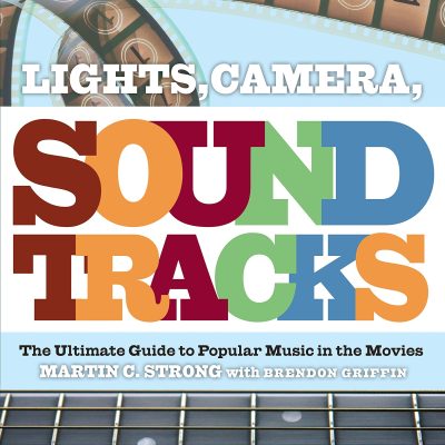 Lights, Camera, Soundtracks: The Ultimate Guide to Popular Music in the Movies