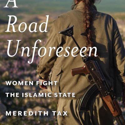 A Road Unforeseen: Women Fight the Islamic State