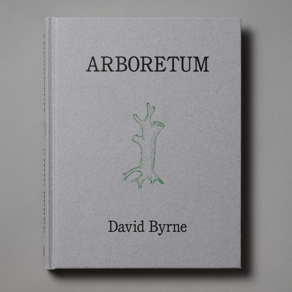 Arboretum: David Byrne